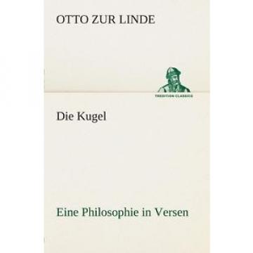 NEW Die Kugel Eine Philosophie in Versen by Otto Zur Linde Paperback Book (Germa