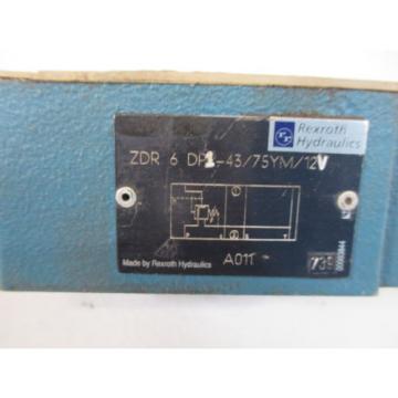 REXROTH ZDR 6 DP1-43/75YM/12V PRESSURE REDUCING VALVE USED
