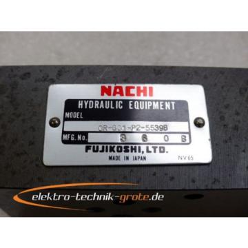 Nachi Fujikoshi OR-G01-P2-5539B Hydraulic Equipment Hydraulikventil